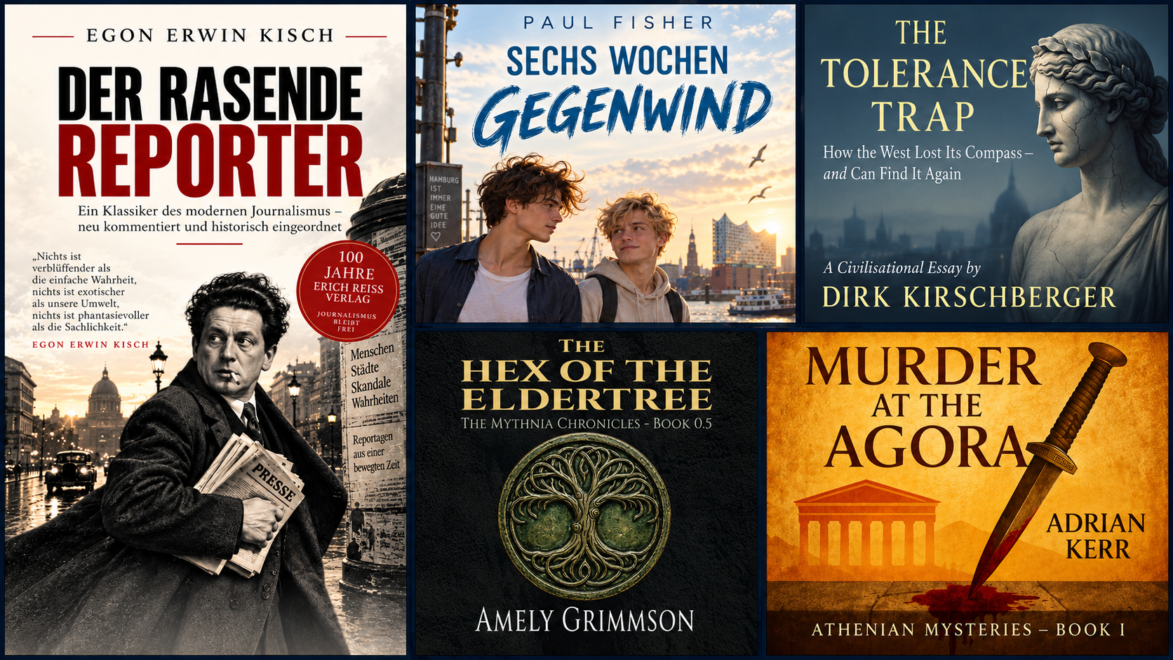 Mosaic of five Erich Reiss Publishing titles: Der rasende Reporter, Sechs Wochen Gegenwind, The Tolerance Trap, The Hex of the Eldertree, and The Murder at the Agora